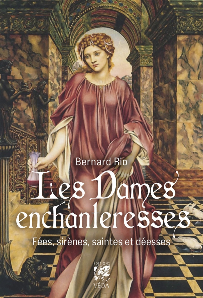 [9782381355382] Les Dames enchanteresses - Fées, sirènes, saintes et déesses