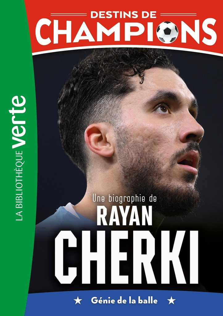 [9782017910541] Destins de champions, Tome 31 - Une biographie de Rayan Cherki