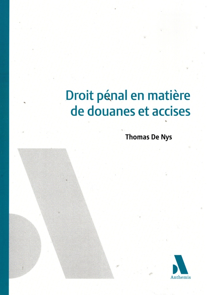 [9782807217256] DROIT PÉNAL EN MATIÈRE DE DOUANES ET ACCISES