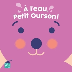 [9782226506320] A l'eau, petit ourson !