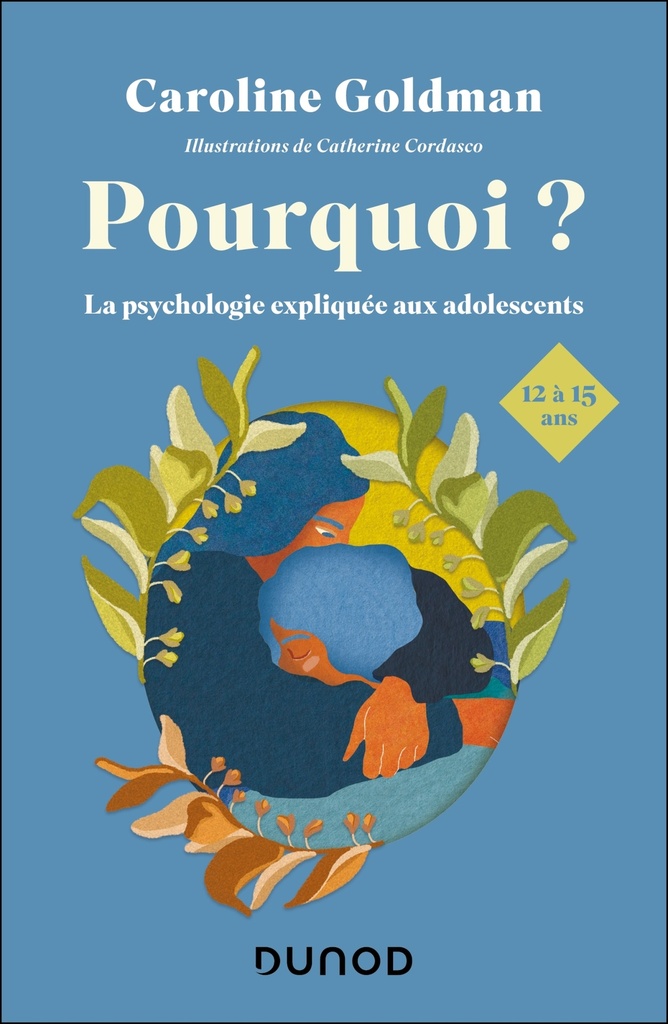 Pourquoi ? Pour les ados de 12 à 15 ans