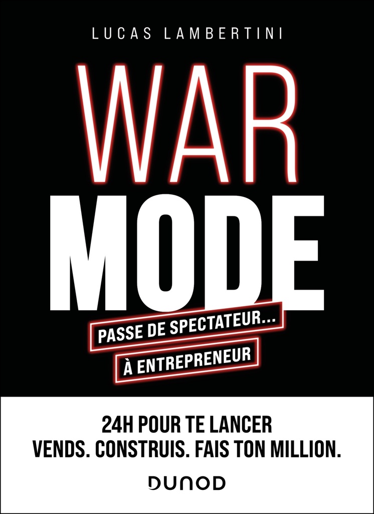 [9782100891085] WAR MODE : passe de spectateur... à entrepreneur