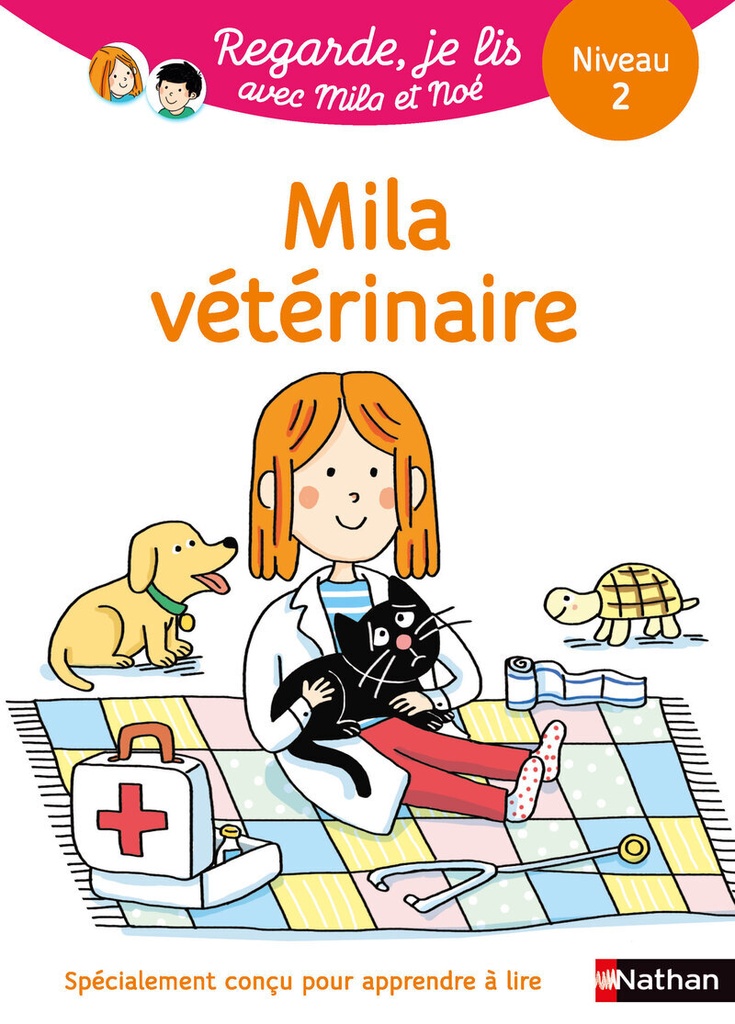 [9782095065300] Regarde je lis ! Une histoire à lire tout seul - Mila vétérinaire niveau 2