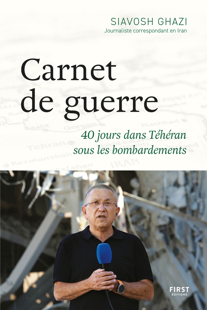 [9782412111840] Carnet de guerre : 40 jours dans Téhéran sous les bombardements