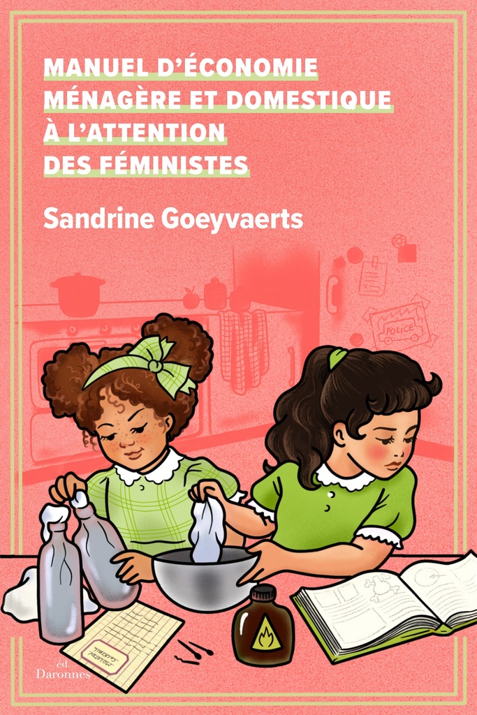 MANUEL D'ECONOMIE MENAGERE ET DOMESTIQUE : A L'ATTENTION DES FEMINISTES