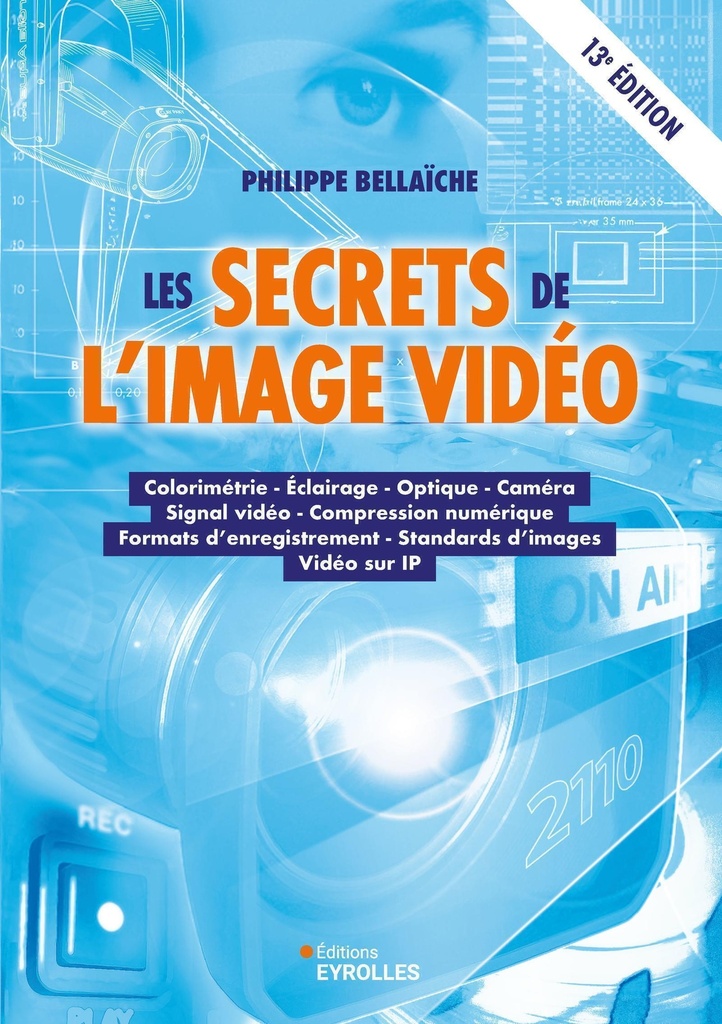 [9782416021787] Les secrets de l'image vidéo, 13e édition