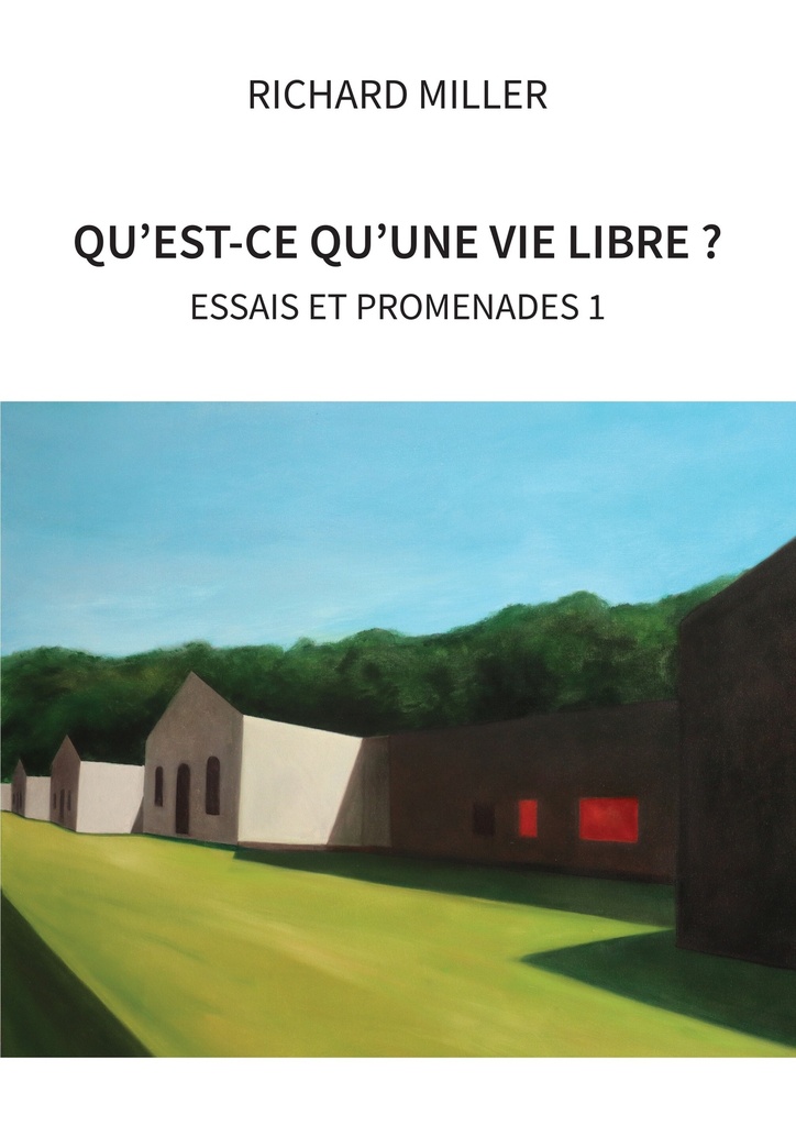 [9782390070832] QU'EST-CE QU'UNE VIE LIBRE ? : ESSAIS ET PROMENADES 1