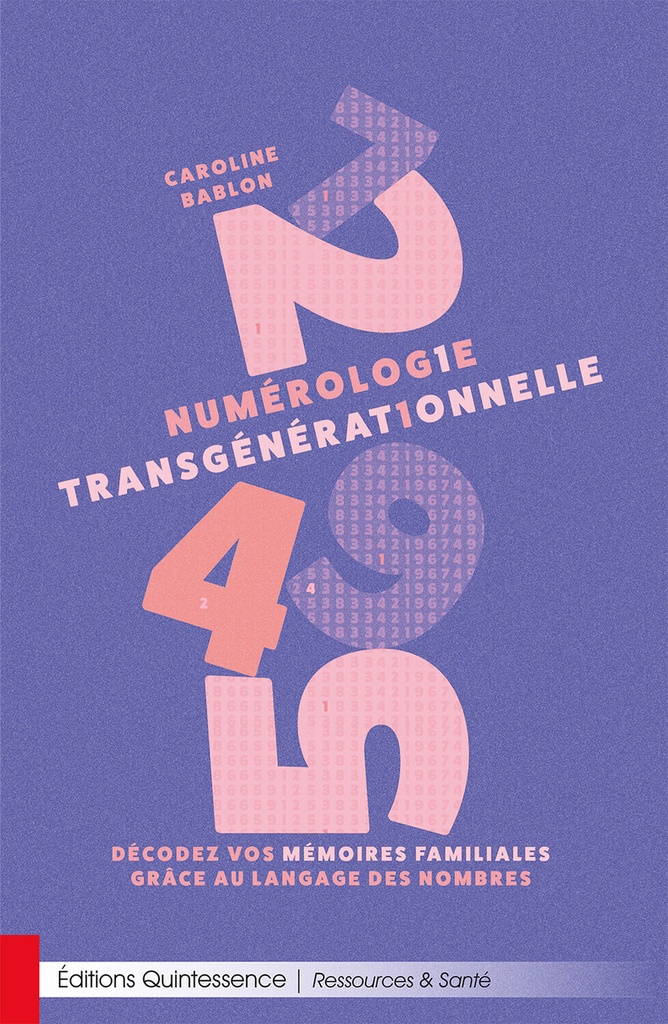 [9782358053037] Numérologie transgénérationnelle - Décodez vos mémoires familiales grâce au langage des nombres