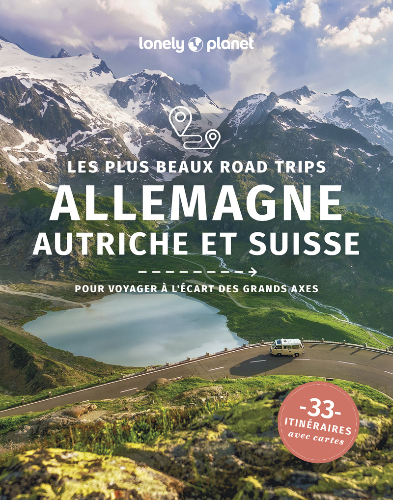 Les plus beaux road trips en Allemagne, Autriche et Suisse 1ed