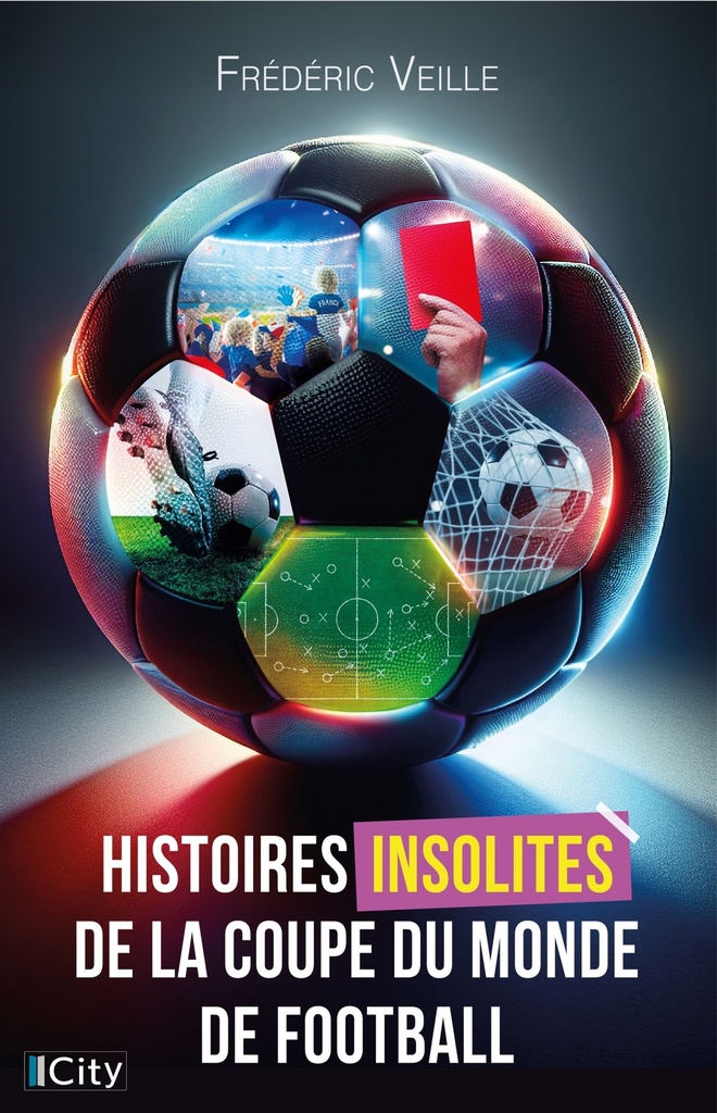 [9782824625195] Histoires insolites de la Coupe du monde de football