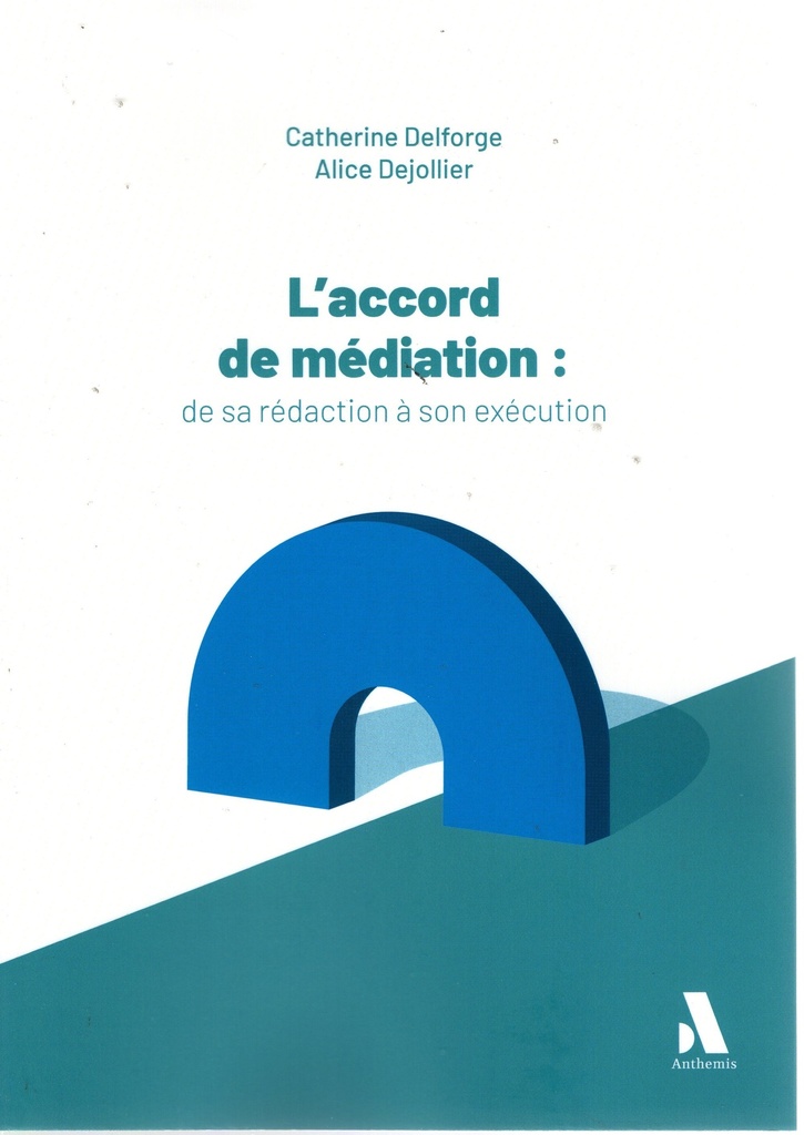 [9782807217140] L'ACCORD DE MÉDIATION : DE SA RÉDACTION À SON EXÉCUTION