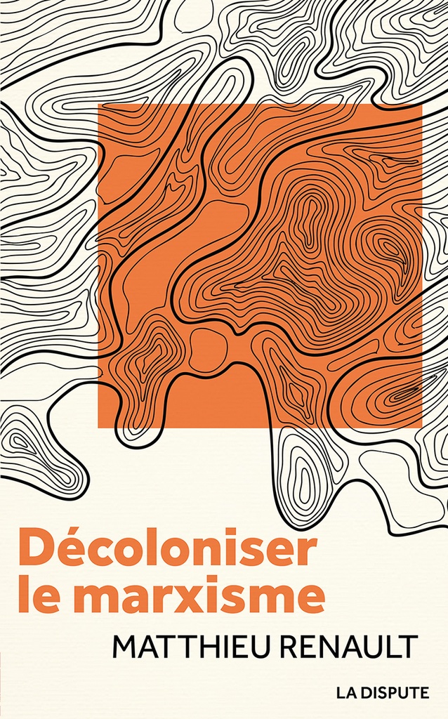 DéCOLONISER LE MARXISME