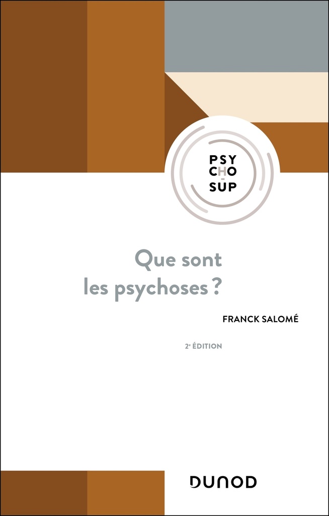 [9782100896509] Que sont les psychoses ? - 2e éd.