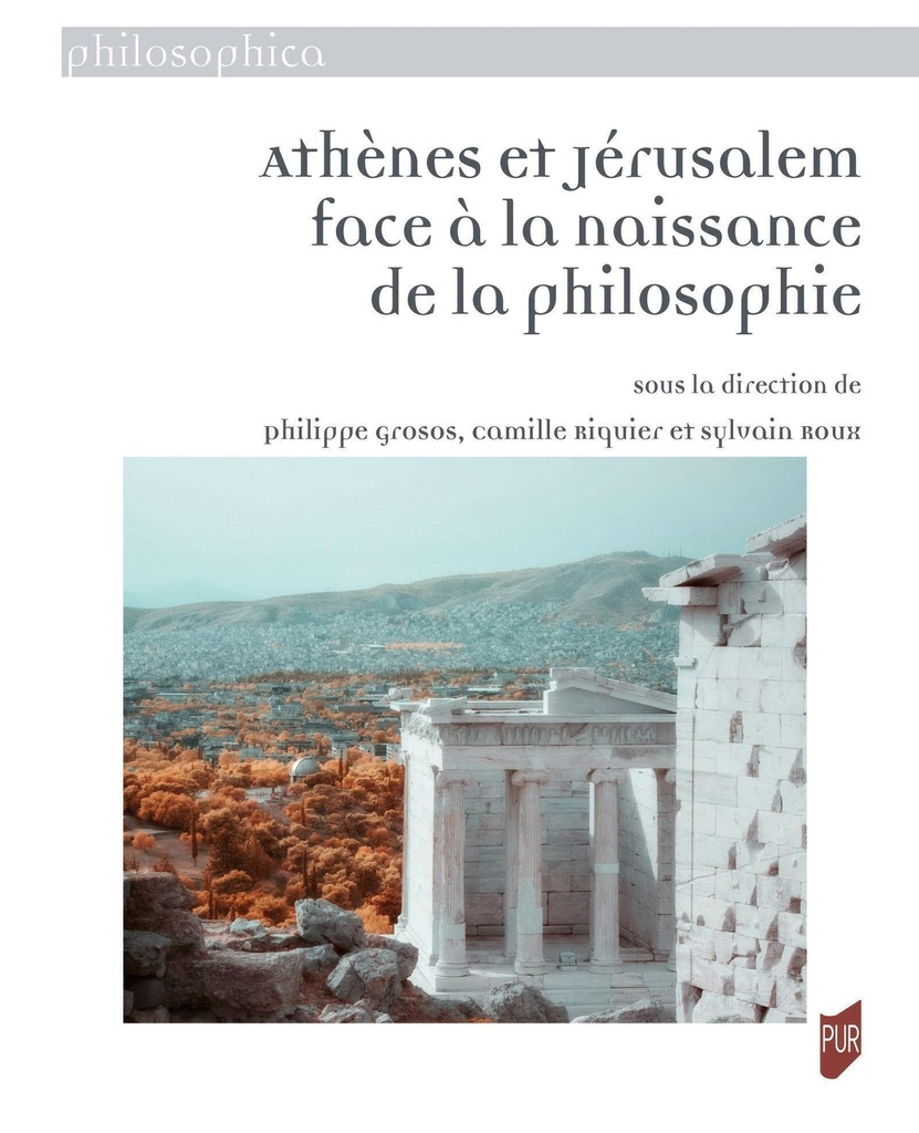 [9791041305087] Athènes et Jérusalem face à la naissance de la philosophie