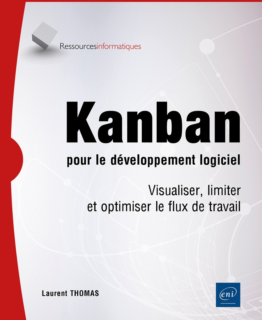 [9782409054181] Kanban pour le développement logiciel - Visualiser, limiter et optimiser le flux de travail
