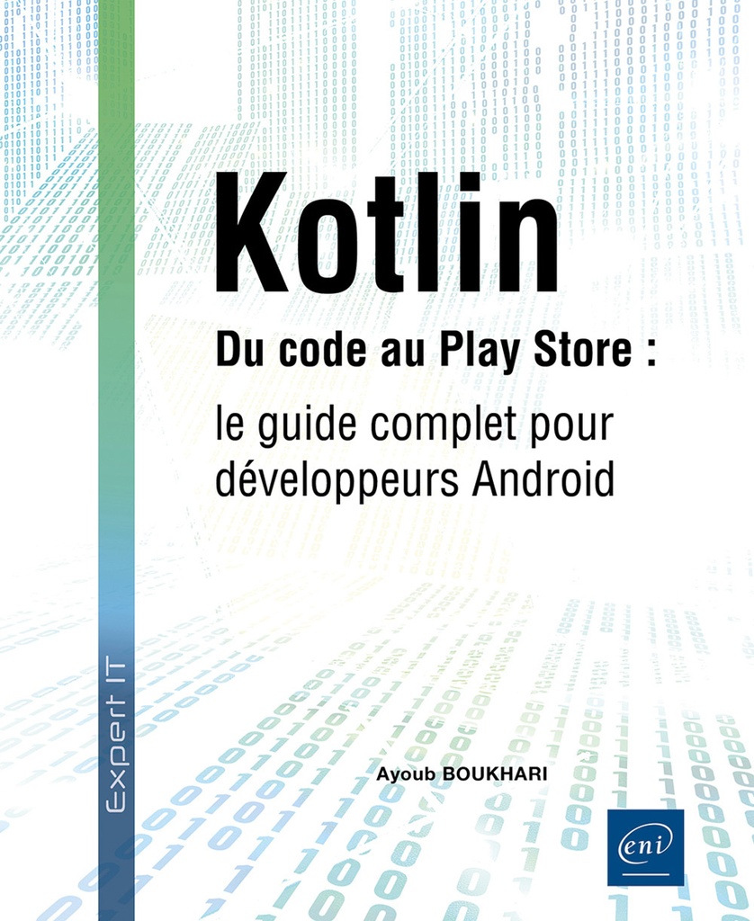 [9782409054389] Kotlin - Du code au Play Store : le guide complet pour développeurs Android