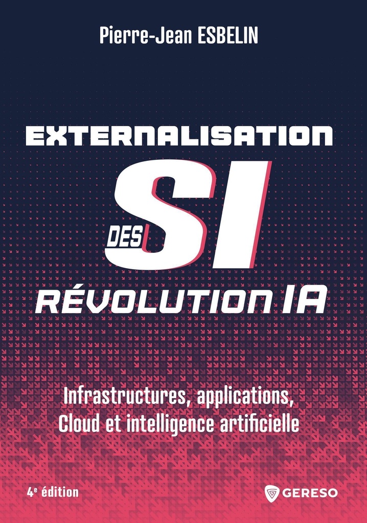 [9791039711357] Externalisation des SI : révolution IA