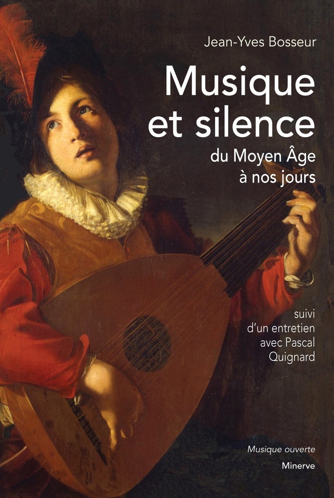 [9782869311909] Musique et silence, du Moyen Âge à nos jours