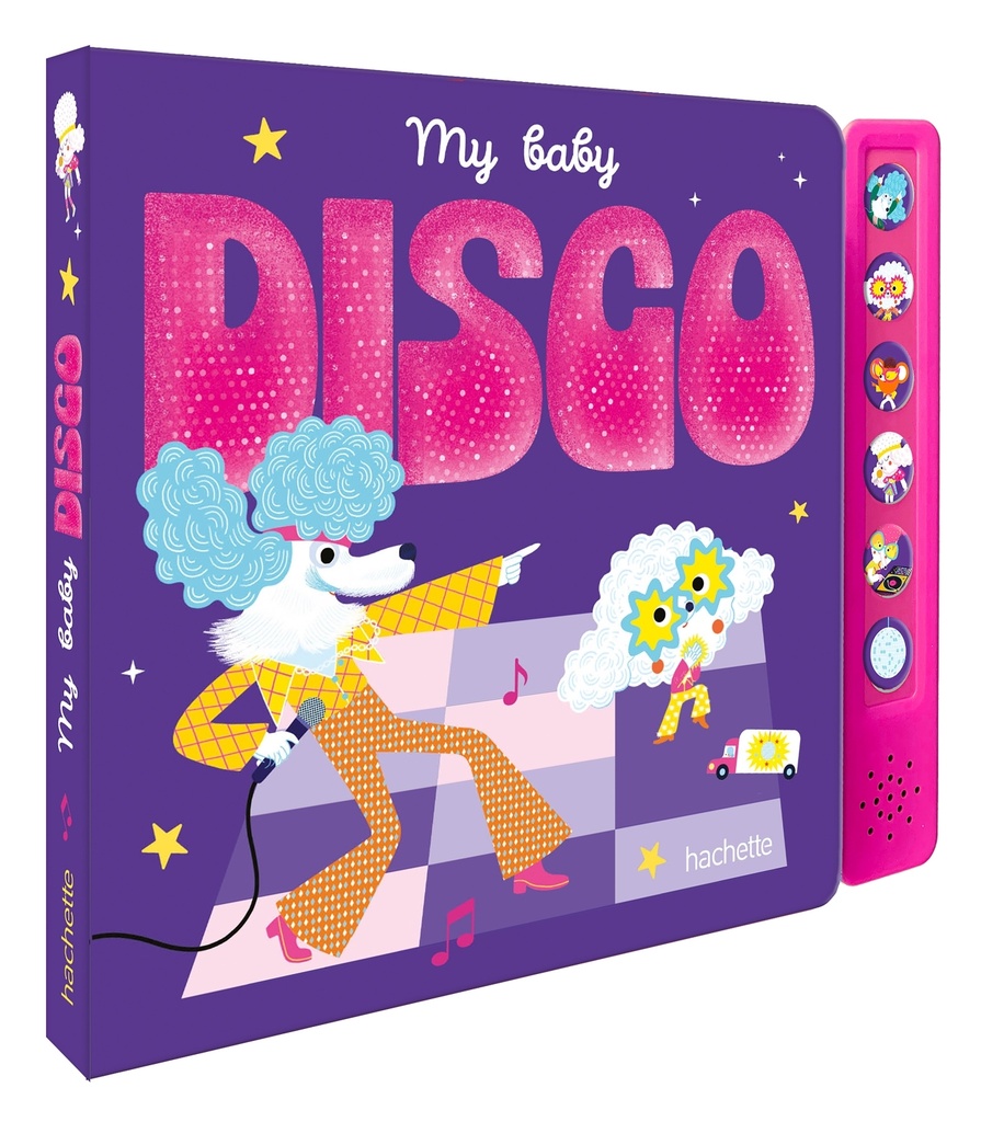 [9782017308874] My Baby Disco - livre sonore  avec module sonore et 6 boutons