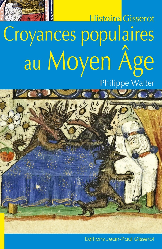 CROYANCES POPULAIRES AU MOYEN AGE