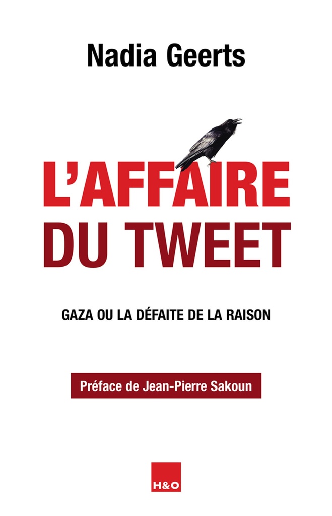 [9782845475311] L'AFFAIRE DU TWEET : GAZA OU LA DEFAITE DE LA RAISON