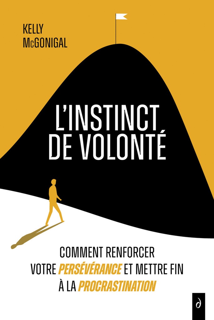 [9782354568580] L'Instinct de volonté - Comment renforcer votre persévérance et mettre fin à la procrastination