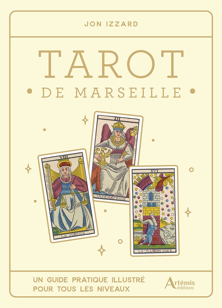 TAROT DE MARSEILLE GUIDE PRATIQUE ILLUSTRE