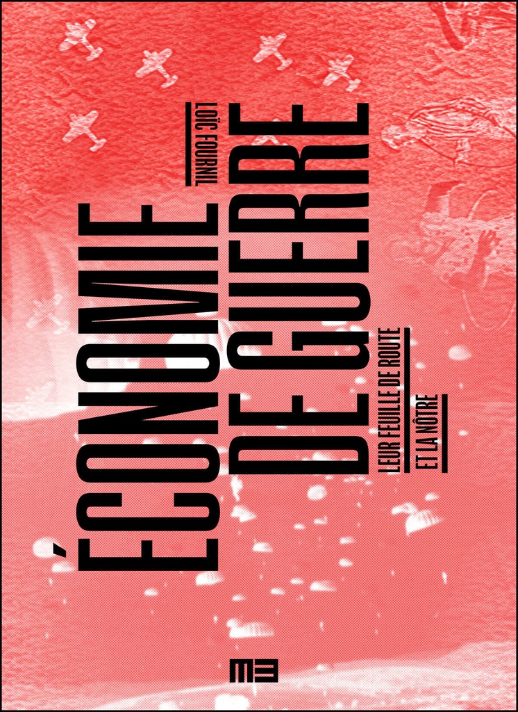 ECONOMIE DE GUERRE : LEUR FEUILLE DE ROUTE ET LA NOTRE