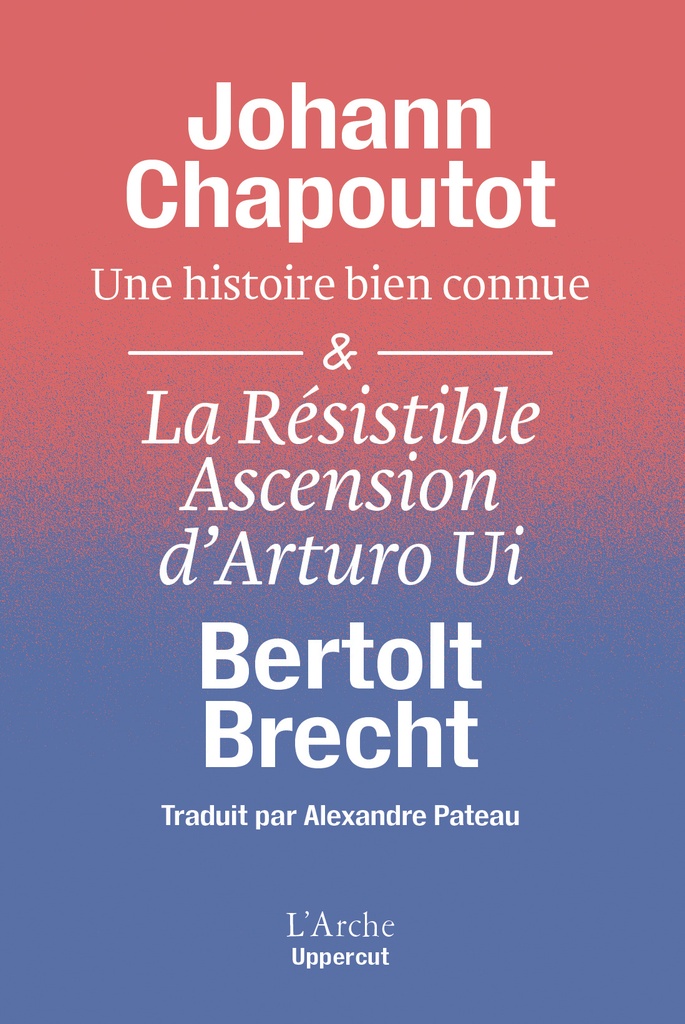 [9782381981031] Une histoire bien connue & La Résistible Ascension d’Arturo Ui