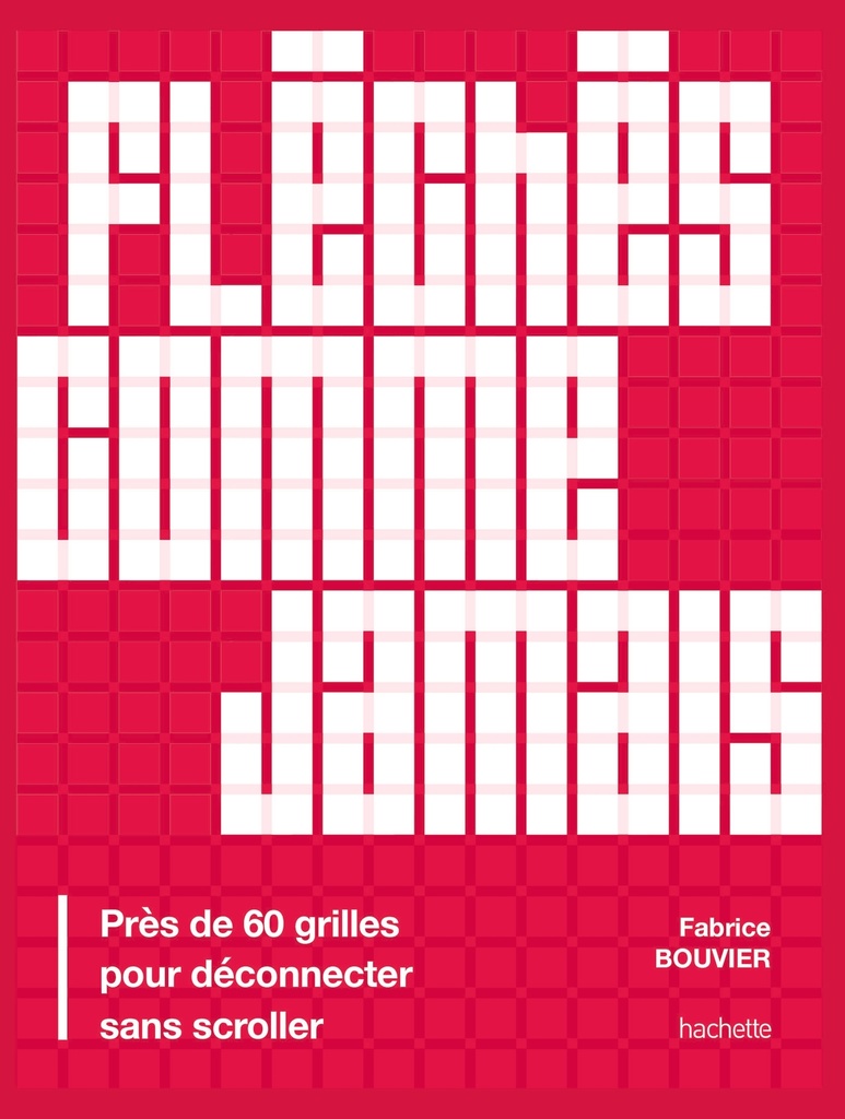 Fléchés comme jamais