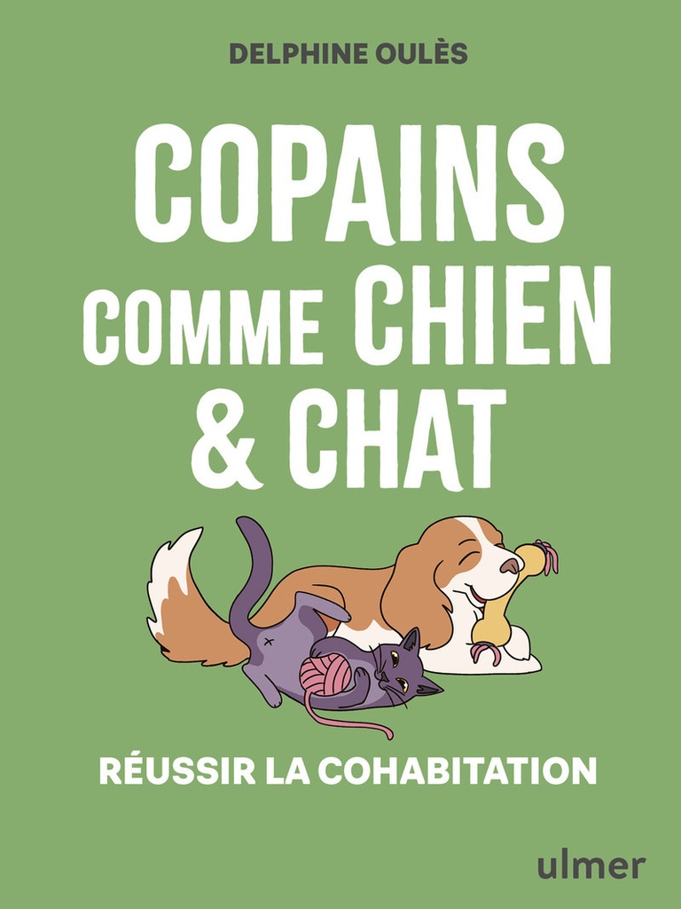 [9782379224355] Copains comme chien & chat - Réussir la cohabitation