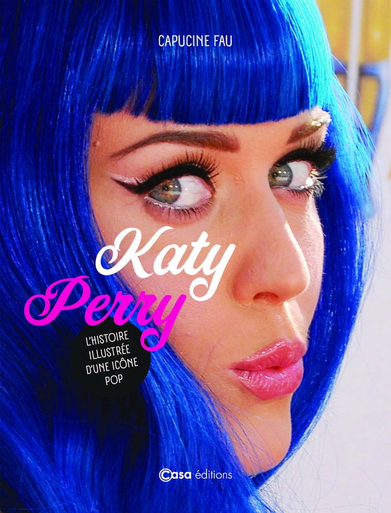 [9782380586855] Katy Perry - L'histoire illustrée d'une icône pop