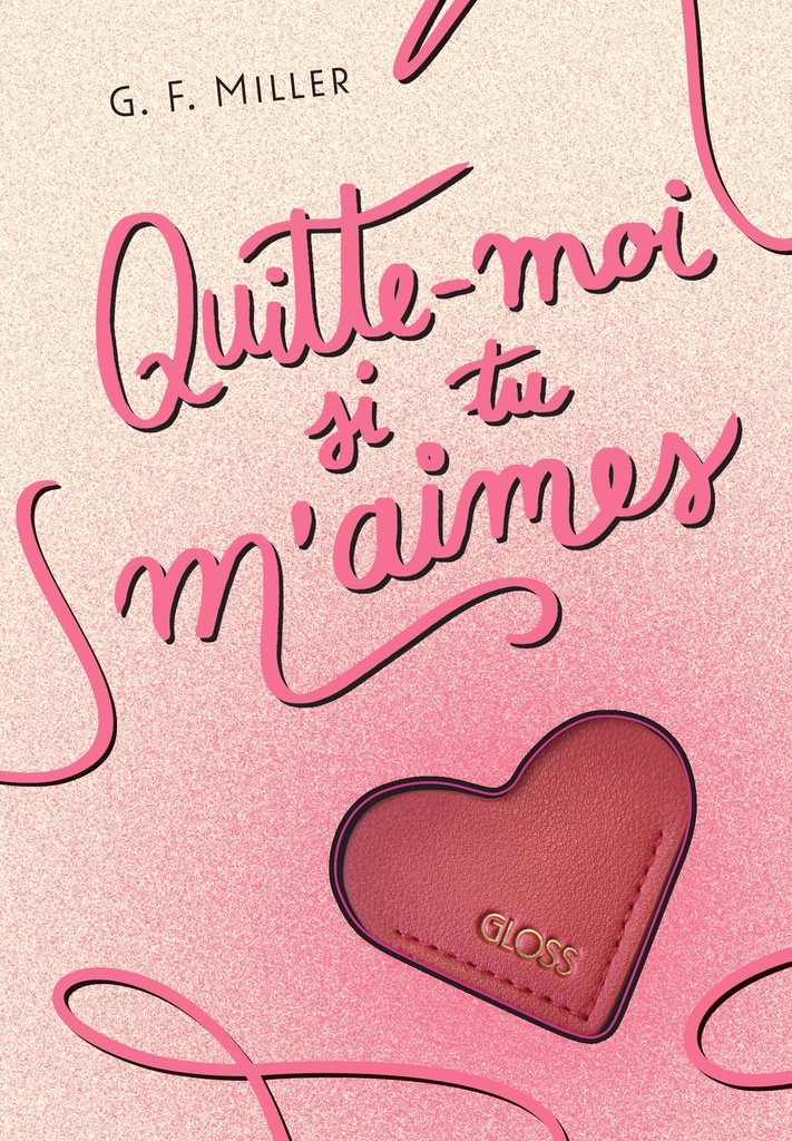 [9782488813129] Quitte-moi si tu m’aimes  - GLOSS