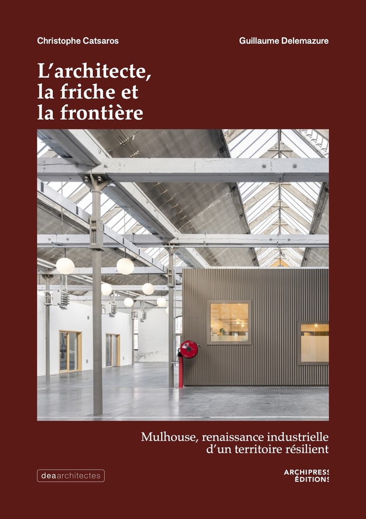 [9782950502926] L’architecte, la friche et la frontière