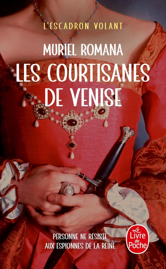 [9782253252252] Les Courtisanes de Venise (L'Escadron volant, Tome 2)