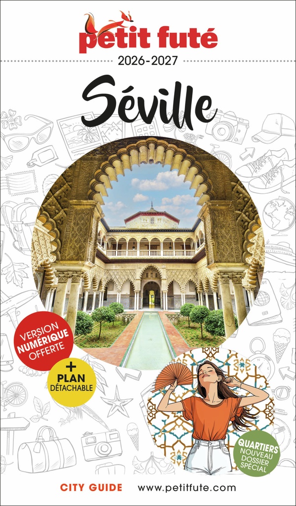 Guide Séville 2026/2027 Petit Futé