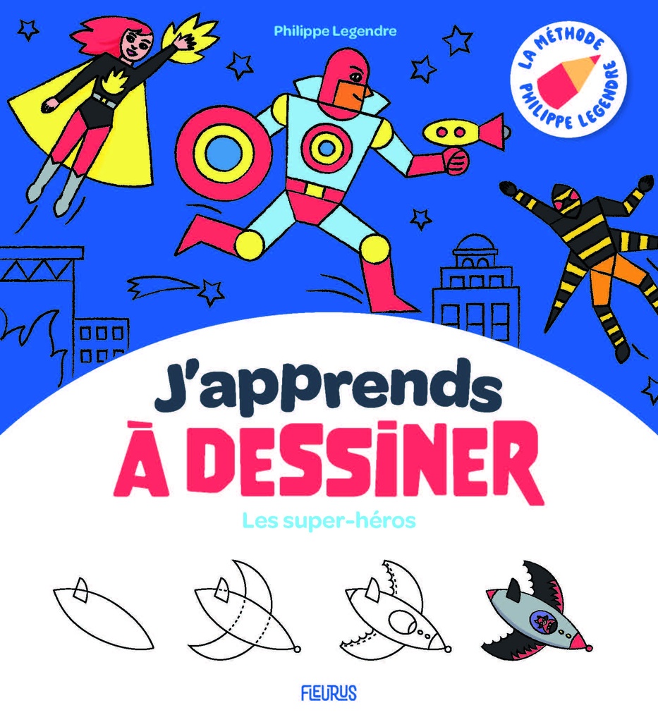 J'apprends à dessiner les super-héros