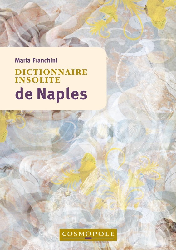 [9782846303132] Dictionnaire insolite de Naples