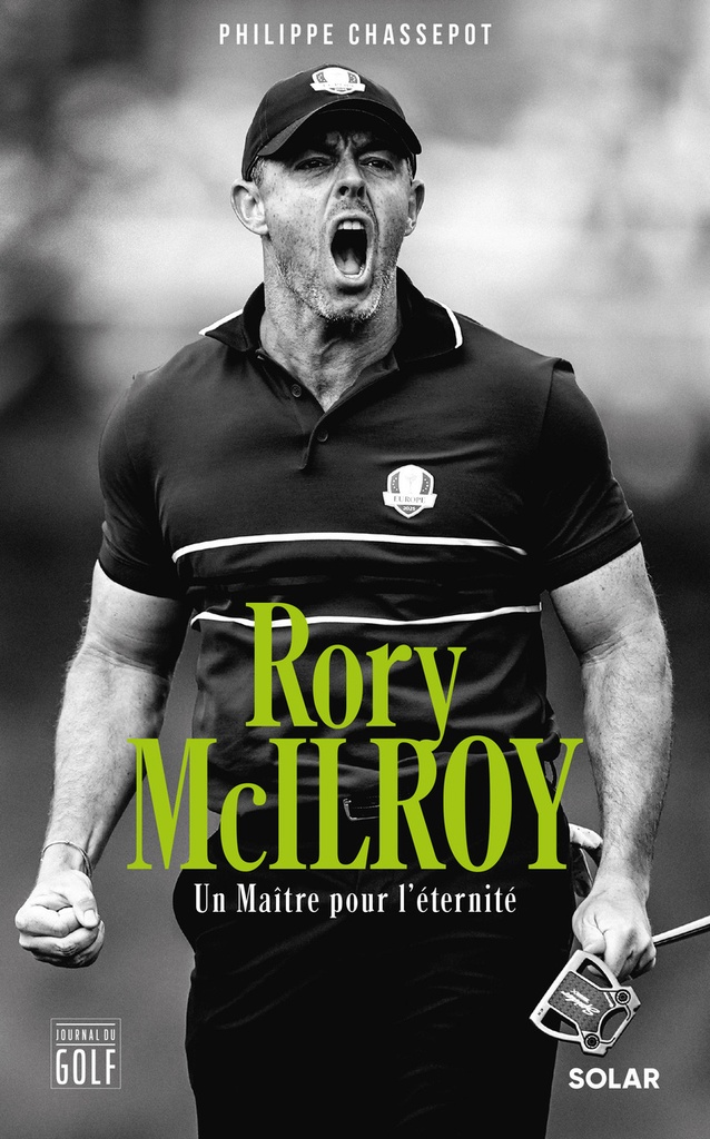Rory McIlroy - Un Maître pour l'éternité