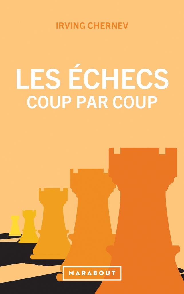[9782501202794] Les échecs coup par coup