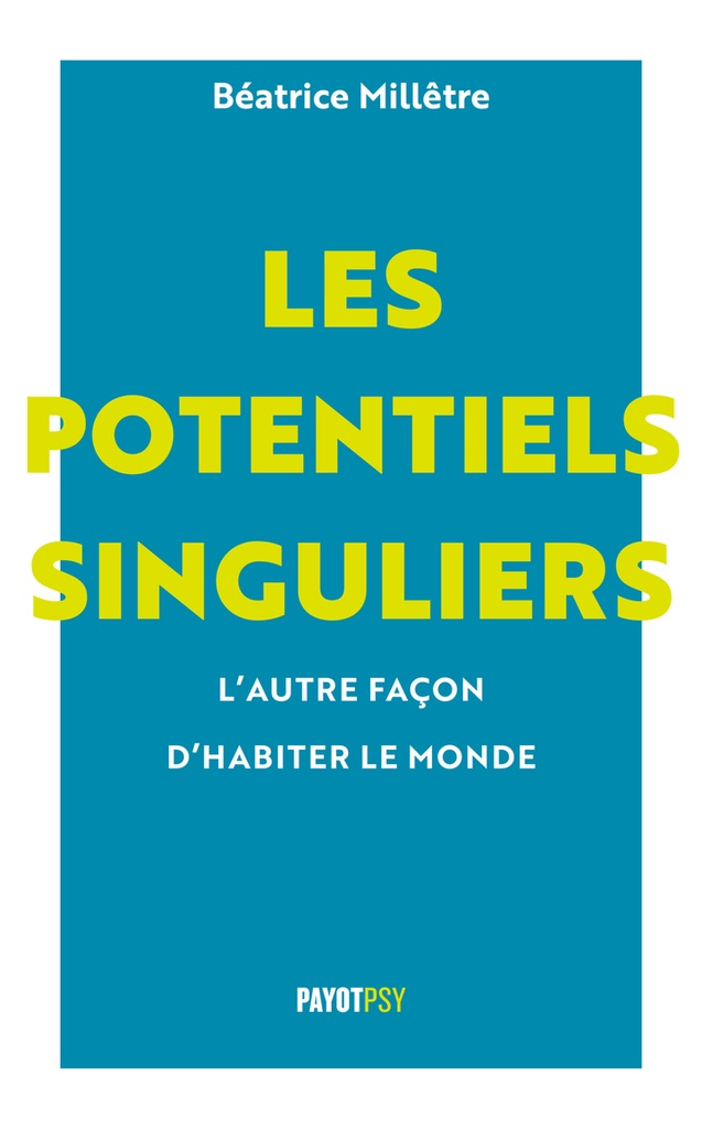 [9782228941181] Les potentiels singuliers, l'autre façon d'habiter le monde