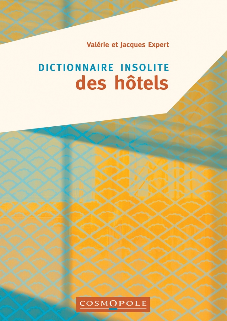 [9782846302234] Dictionnaire insolite des Hôtels
