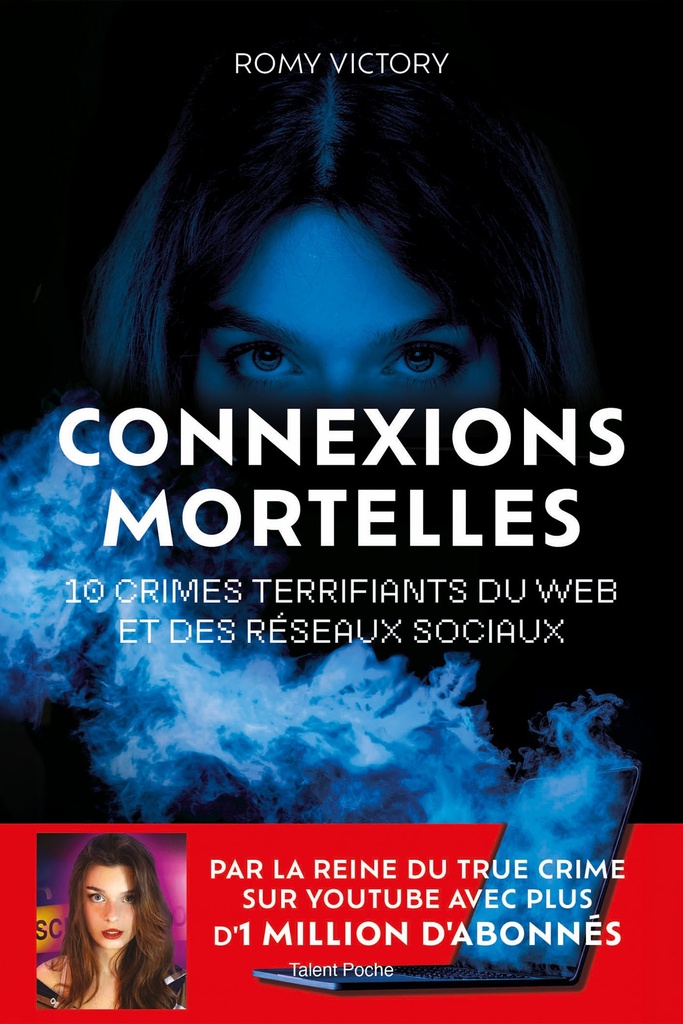 [9782378155346] Connexions mortelles - 10 crimes terrifiants du web et des réseaux sociaux