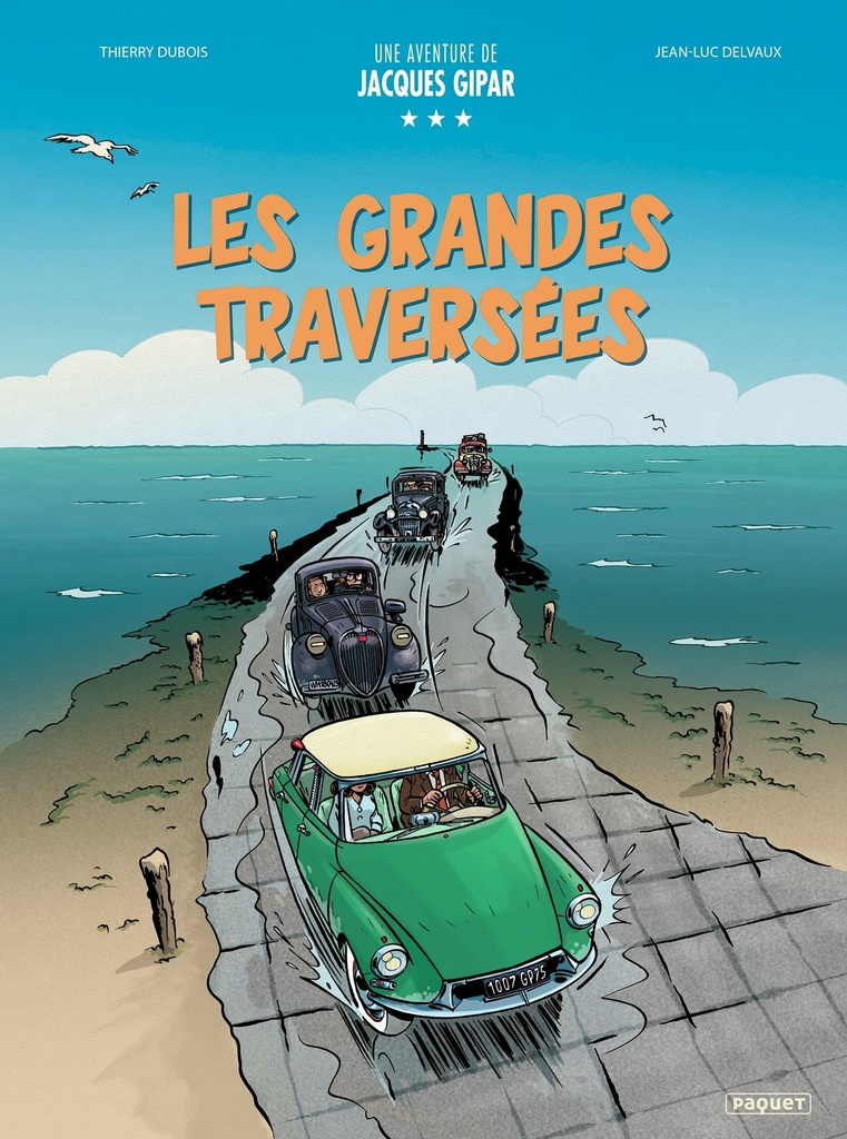 [9782889327218] UNE AVENTURE DE JACQUES GIPAR LES GRANDES TRAVERSEES